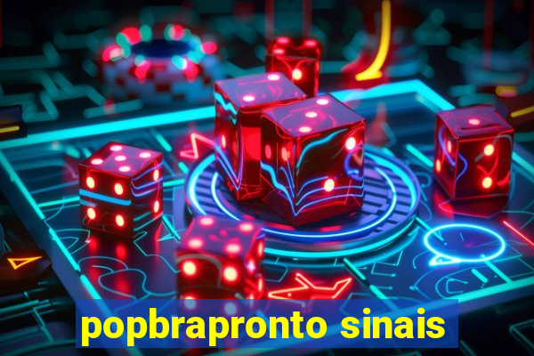 popbrapronto sinais